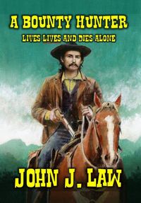 Produktbild: A Bounty Hunter Lives And Dies Alone