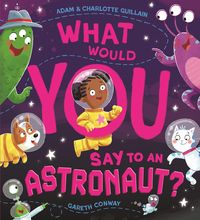 Produktbild: What Would You Say to an Astronaut?