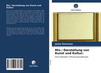 Produktbild: Mis / Darstellung von Kunst und Kultur: