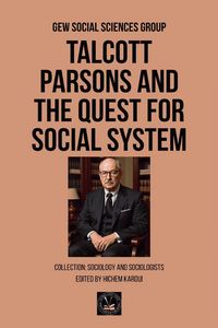 Produktbild: Talcott Parsons and the Quest for Social System