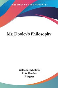 Produktbild: Nicholson, W: Mr. Dooley's Philosophy