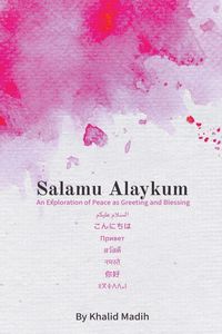 Produktbild: Salamu Alaykum - An Exploration of Peace as Greeting and Blessing