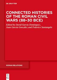 Produktbild: Connected Histories of the Roman Civil Wars (88&ndash;30 BCE)