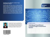 Produktbild: VLSI Based Fast Efficient Lossless Image Compression System