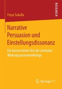 Produktbild: Narrative Persuasion und Einstellungsdissonanz