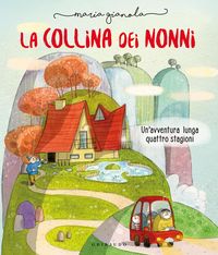 Produktbild: La collina dei nonni. Un'avventura lunga quattro stagioni