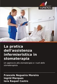 Produktbild: La pratica dell'assistenza infermieristica in stomaterapia