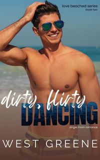 Produktbild: Dirty, Flirty Dancing (Love Beached, #2)