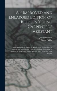 Produktbild: An Improved and Enlarged Edition of Biddle's Young Carpenter's Assistant