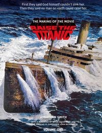 Produktbild: Raise the Titanic - The Making of the Movie Volume 1 (hardback)
