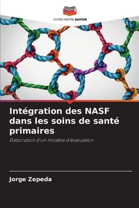 Produktbild: Int&eacute;gration des NASF dans les soins de sant&eacute; primaires