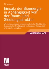 Produktbild: Einsatz der Bioenergie in Abh&auml;ngigkeit von der Raum- und Siedlungsstruktur