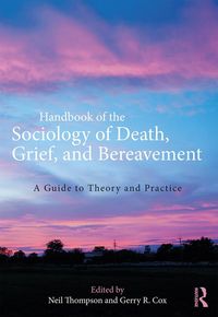 Produktbild: Handbook of the Sociology of Death, Grief, and Bereavement