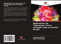 Produktbild: Applications de l'impression 3-D en chirurgie orale et maxillo-faciale