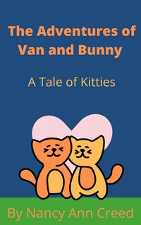 Produktbild: The Adventures of Van and Bunny: A Tale of Two Kittes (The Creeds, #5)