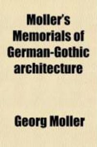 Produktbild: Moller's Memorials of German-Gothic Architecture