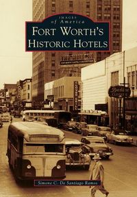 Produktbild: Fort Worth's Historic Hotels