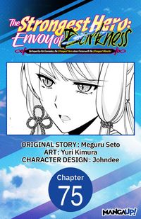 Produktbild: The Strongest Hero: Envoy of Darkness -Betrayed by His Comrades, the Strongest Hero Joins Forces with the Strongest Monster- #075