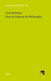 Produktbild: &Uuml;ber die Zukunft der Philosophie