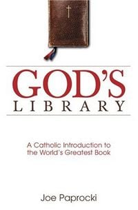 Produktbild: God's Library: A Catholic Introduction to the World's Greatest Book