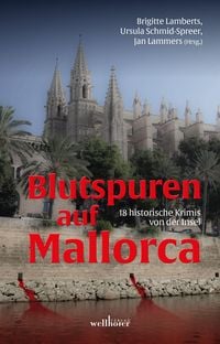 Produktbild: Blutspuren auf Mallorca: 18 historische Krimis von der Insel