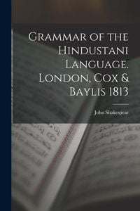 Produktbild: Grammar of the Hindustani Language. London, Cox & Baylis 1813