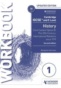 Produktbild: Cambridge IGCSE and O Level History Workbook 1 - Core content Option B: The 20th century: International Relations since 1919