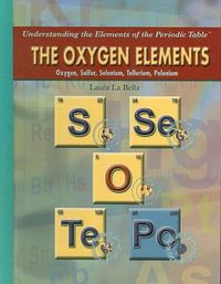 Produktbild: The Oxygen Elements: Oxygen, Sulfur, Selenium, Tellurium, Polonium