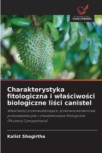 Produktbild: Charakterystyka fitologiczna i wlaściwości biologiczne liści canistel