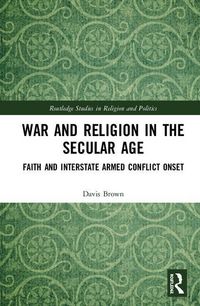 Produktbild: Brown, D: War and Religion in the Secular Age