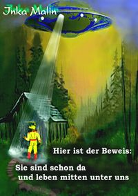 Produktbild: Hier ist der Beweis: Sie sind schon da und leben mitten unter uns!