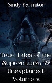 Produktbild: True Tales of the Supernatural & Unexplained: Volume 2