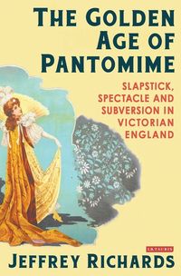 Produktbild: Richards, J: The Golden Age of Pantomime