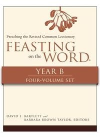Produktbild: Feasting on the Word, Year B, 4-Volume Set