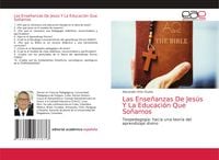 Produktbild: Las Ense&ntilde;anzas De Jes&uacute;s Y La Educaci&oacute;n Que So&ntilde;amos