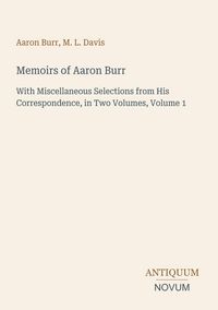 Produktbild: Memoirs of Aaron Burr