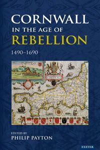 Produktbild: Cornwall in the Age of Rebellion, 1490-1690