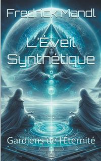 Produktbild: L'&Eacute;veil Synth&eacute;tique