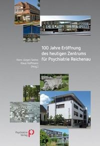 Produktbild: 100 Jahre Zentrum f&uuml;r Psychiatrie Reichenau
