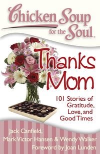 Produktbild: Canfield, J: Chicken Soup for the Soul: Thanks Mom