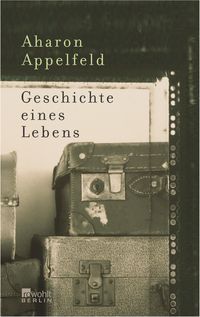 Bild vom Artikel Geschichte eines Lebens vom Autor Aharon Appelfeld
