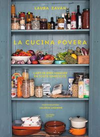 Produktbild: La cucina povera : l'art de bien manger en toute simplicit&eacute;