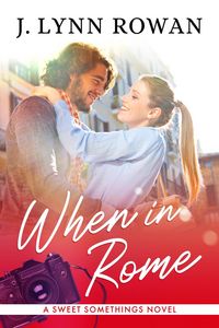 Produktbild: When in Rome (Sweet Somethings, #2)