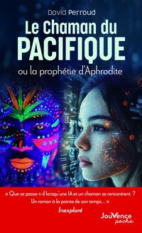 Produktbild: Le Chaman du Pacifique ou la proph&eacute;tie d'Aphrodite