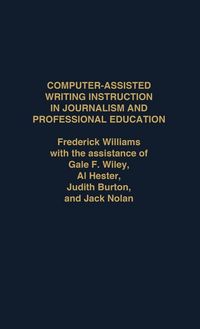 Produktbild: Computer Assisted Writing Instruction in Journalism and Professional Education