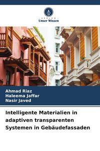 Produktbild: Intelligente Materialien in adaptiven transparenten Systemen in Geb&auml;udefassaden