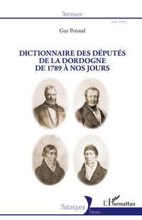 Produktbild: Dictionnaire des d&eacute;put&eacute;s de la Dordogne