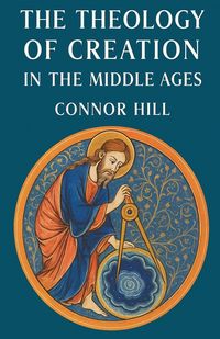 Produktbild: The Theology of Creation in the Middle Ages