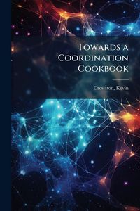 Produktbild: Towards a Coordination Cookbook