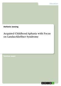 Produktbild: Acquired Childhood Aphasia with Focus on Landau-Kleffner Syndrome